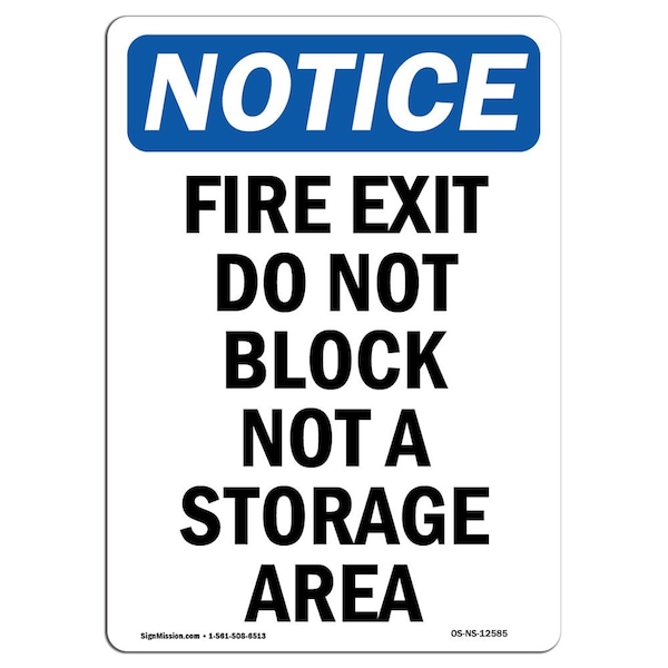 OSHA Sign, Fire Exit Do Not Block Not Storage, 18in X 12in Rigid Plastic, 12"W, 18" L, Portrait